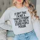 It Isn't That I'm Not A People Person I'm Just Not A